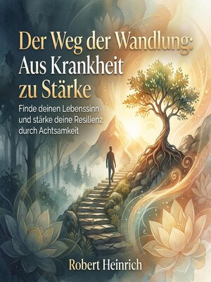 cover image of Der Weg der Wandlung--Aus Krankheit zu Stärke
